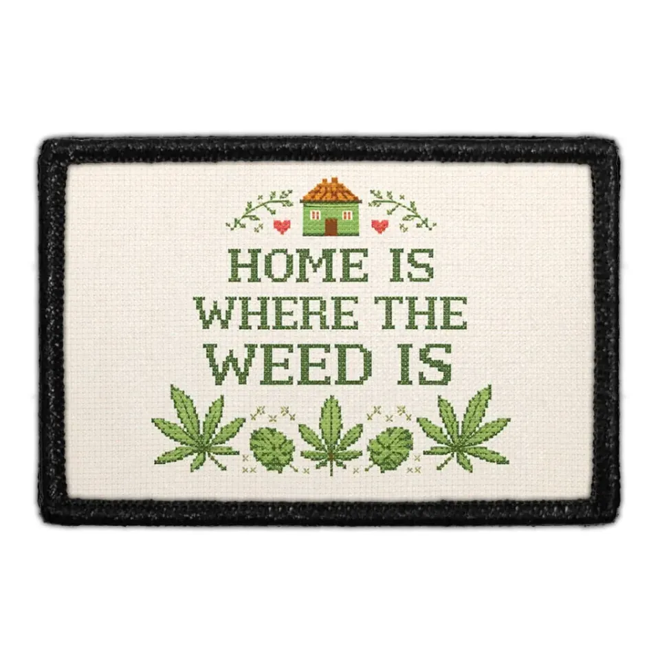 Pull Patch Home is Where The Weed Is patch 3x2 sjov