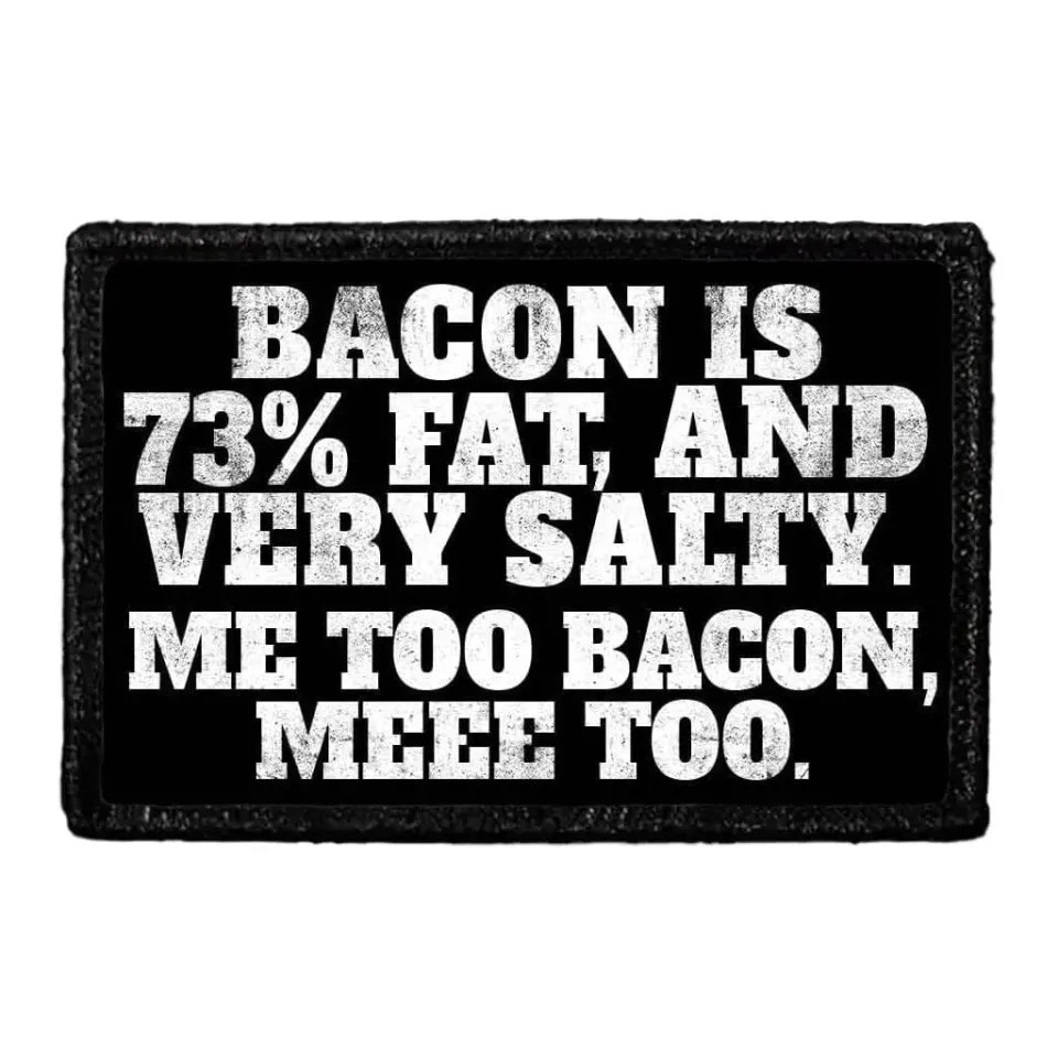 Pull Patch Bacon Is 73% Fat Me Too patch 7,6x5 cm sjov