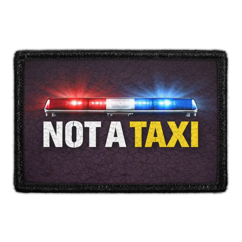 Pull Patch Not A Taxi patch 3x2 velcro EMS