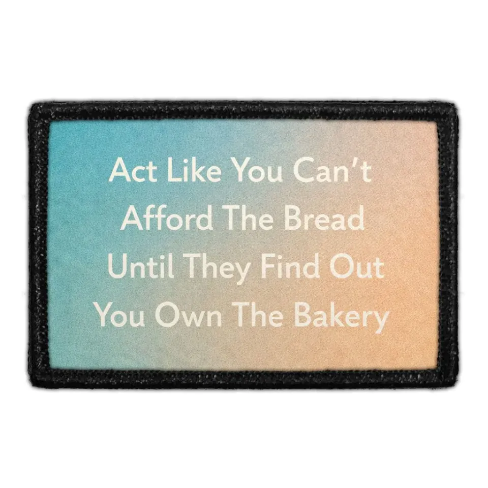 Pull Patch Act Like You Can't Afford The Bread lap 3x2 citat