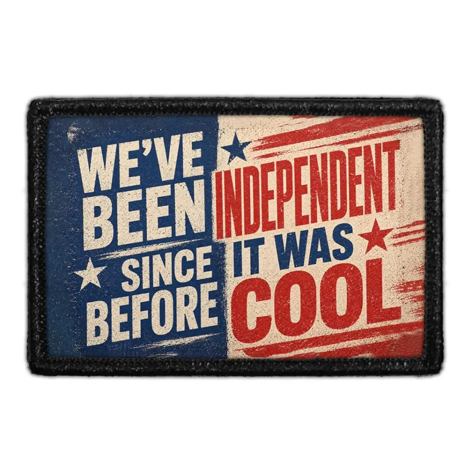 Pull Patch Independent Since Before Cool patch velcro