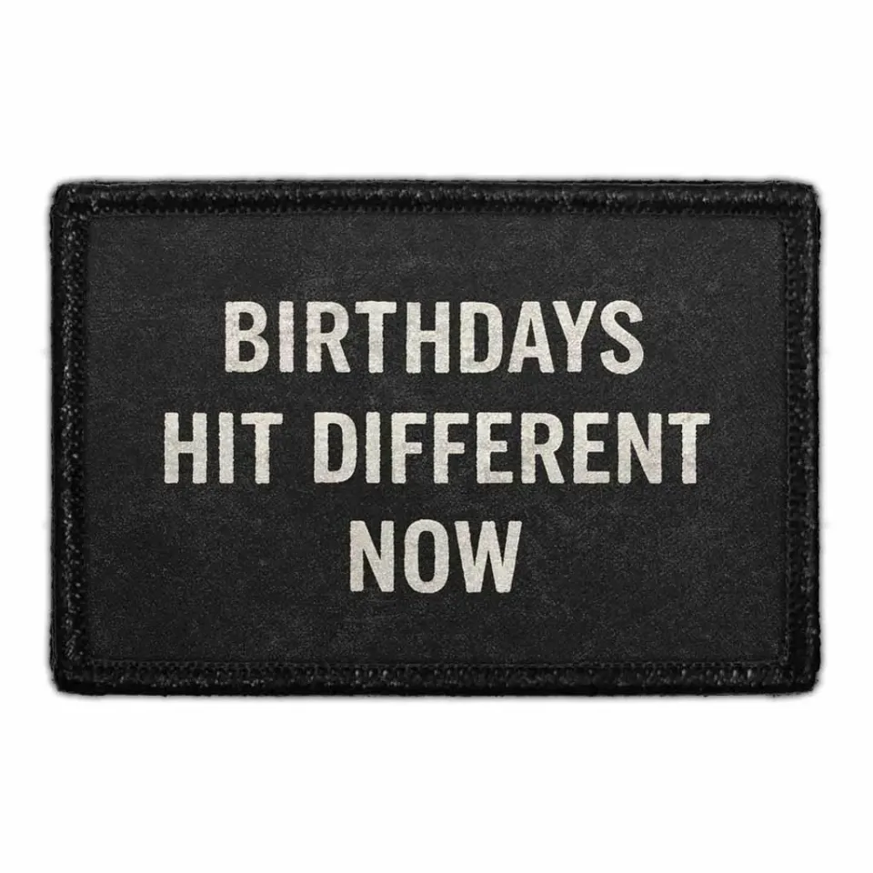 Pull Patch Birthdays Hit Different Now patch med velcro sjov
