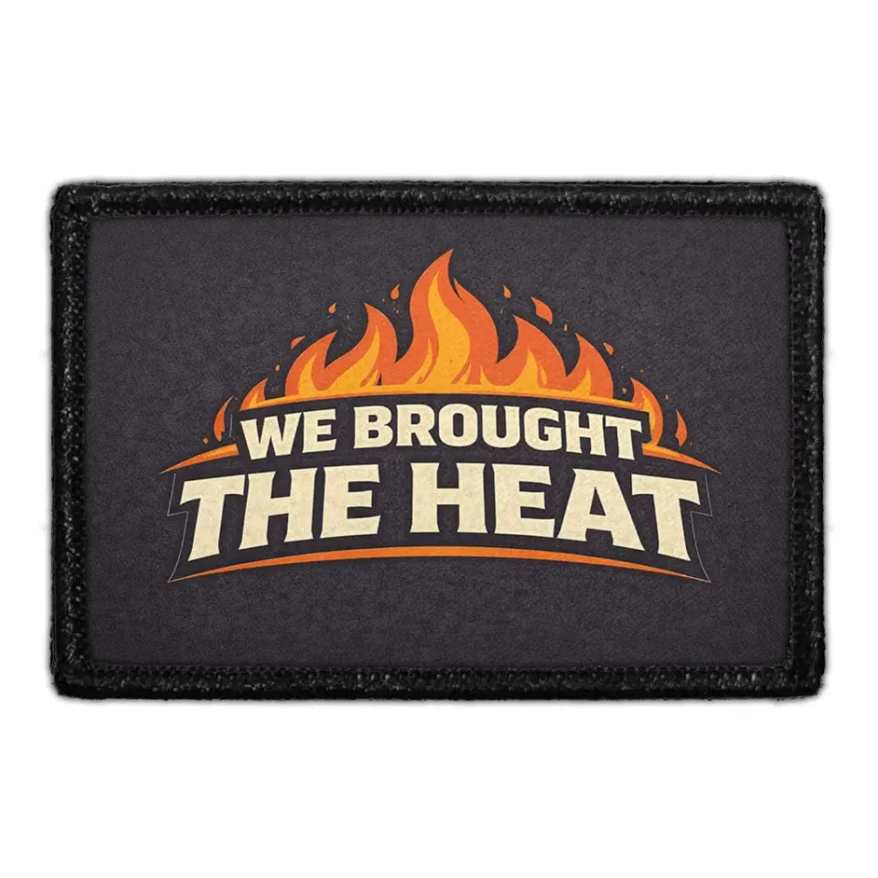 Pull Patch We Brought The Heat patch med velcro – firefighter