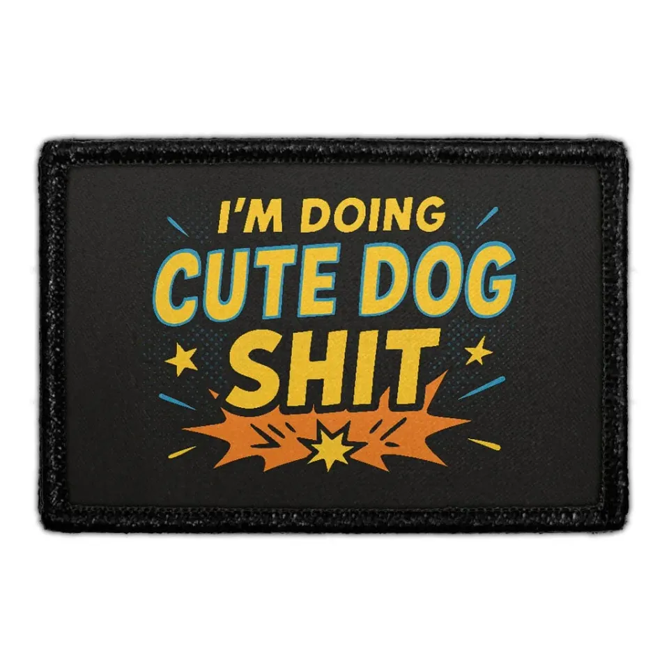 Pull Patch I'm Doing Cute Dog Shit patch med velcro