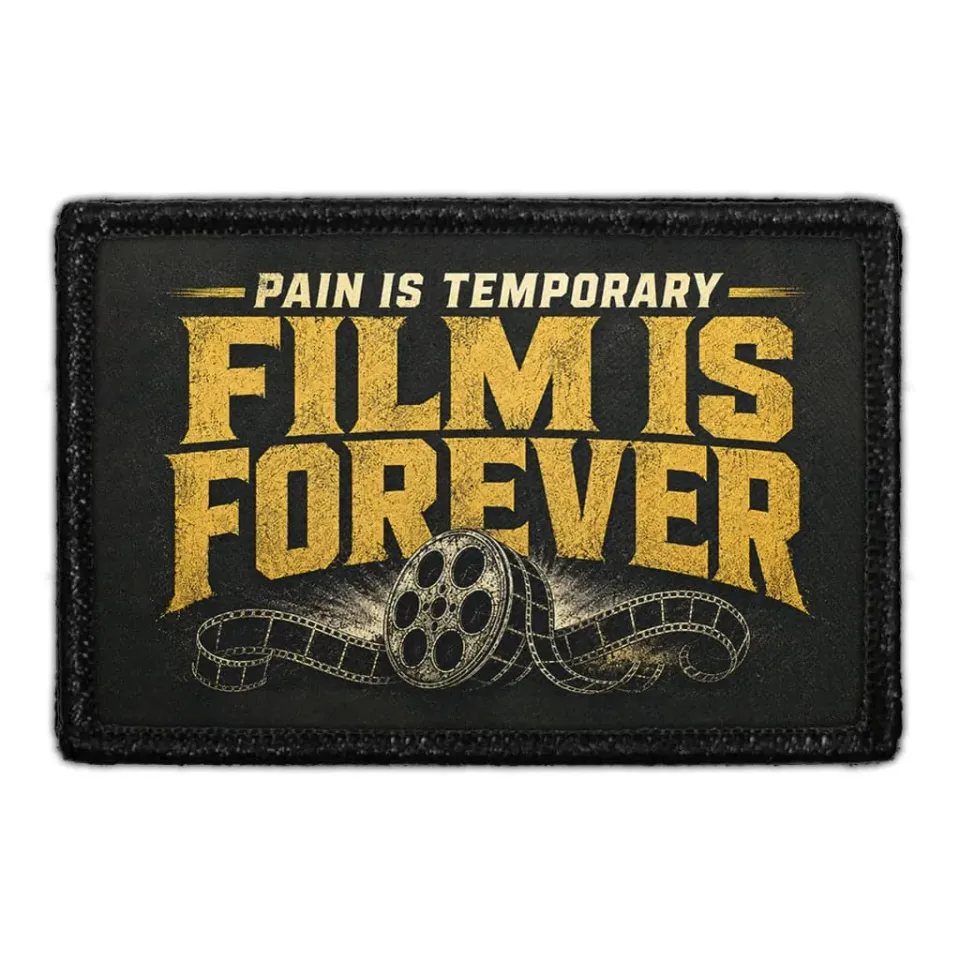 Pull Patch Pain Is Temporary Film Forever patch velcro
