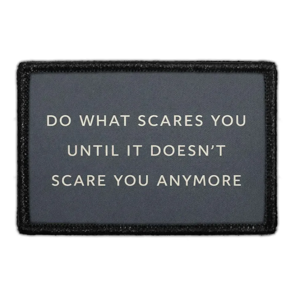 Pull Patch Do What Scares You patch citat