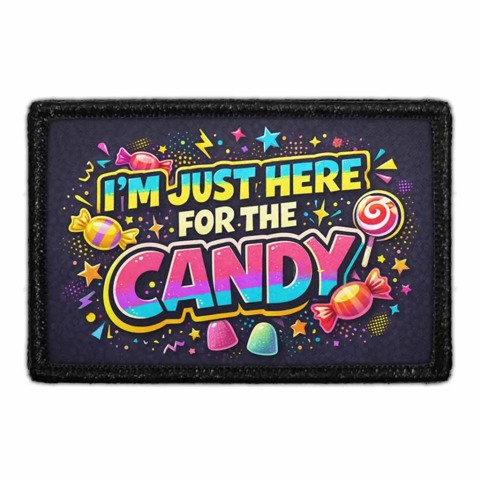 Pull Patch I'm Just Here For The Candy patch 3x2