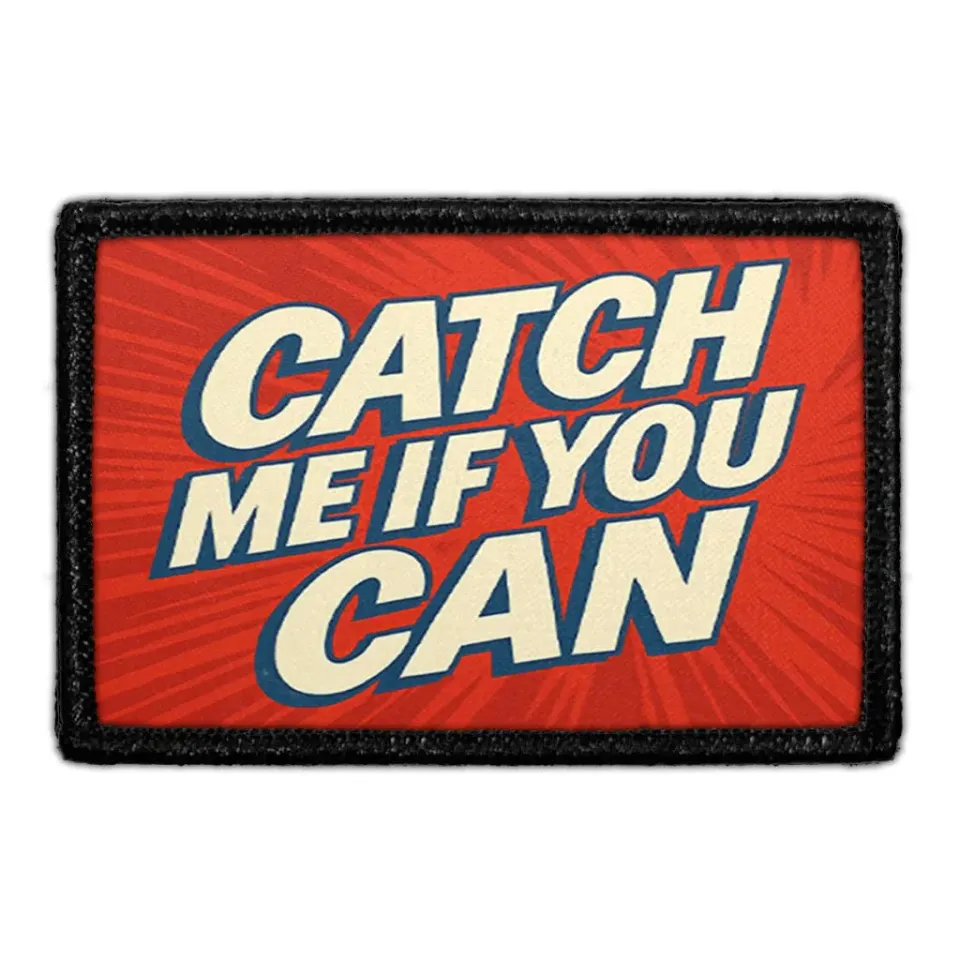 Pull Patch Catch Me If You Can patch med velcro tekst