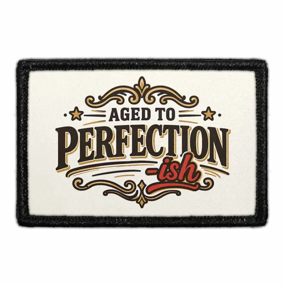 Pull Patch Aged To Perfection-ish patch fødselsdag