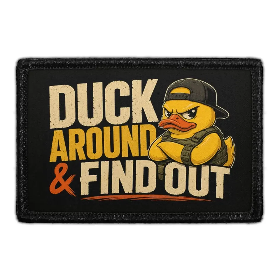 Pull Patch Duck Around Find Out patch velcro