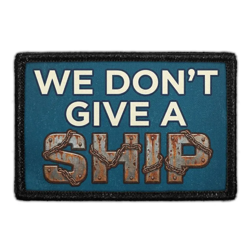 Pull Patch We Don't Give A Ship patch 7,6x5 cm velcro