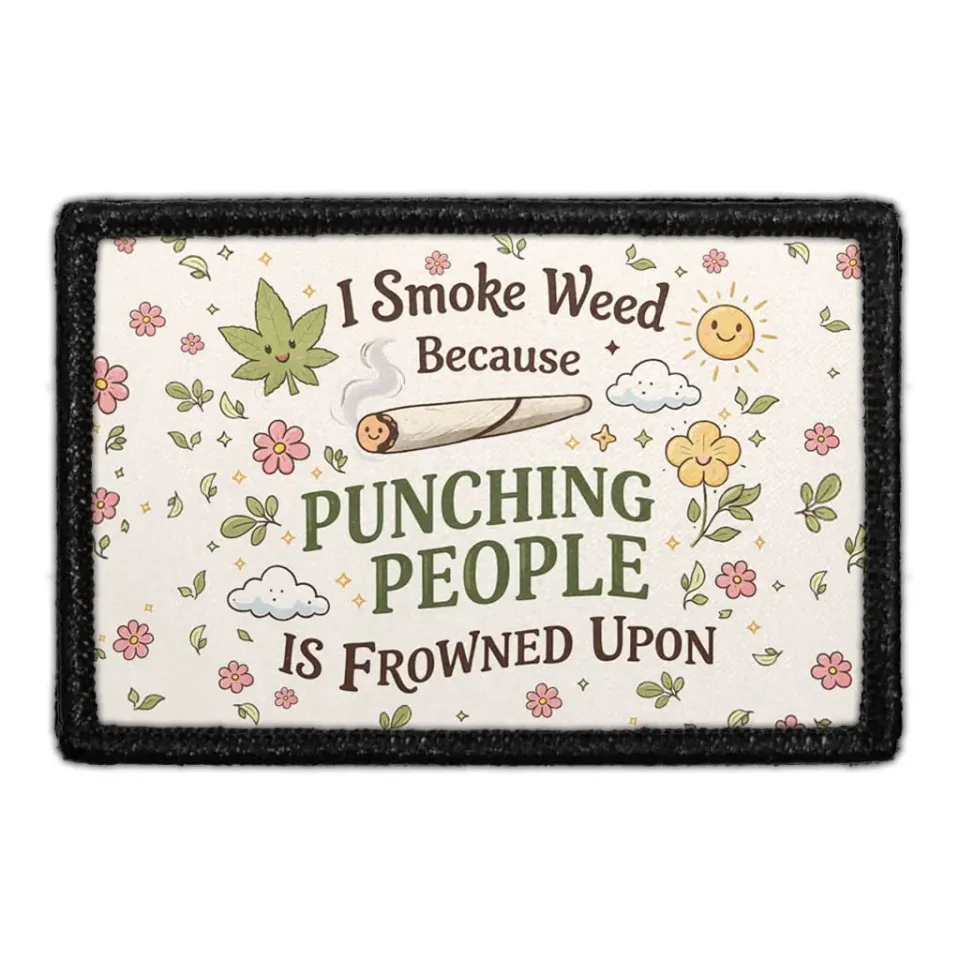 Pull Patch I Smoke Weed patch med velcro sjov tekst