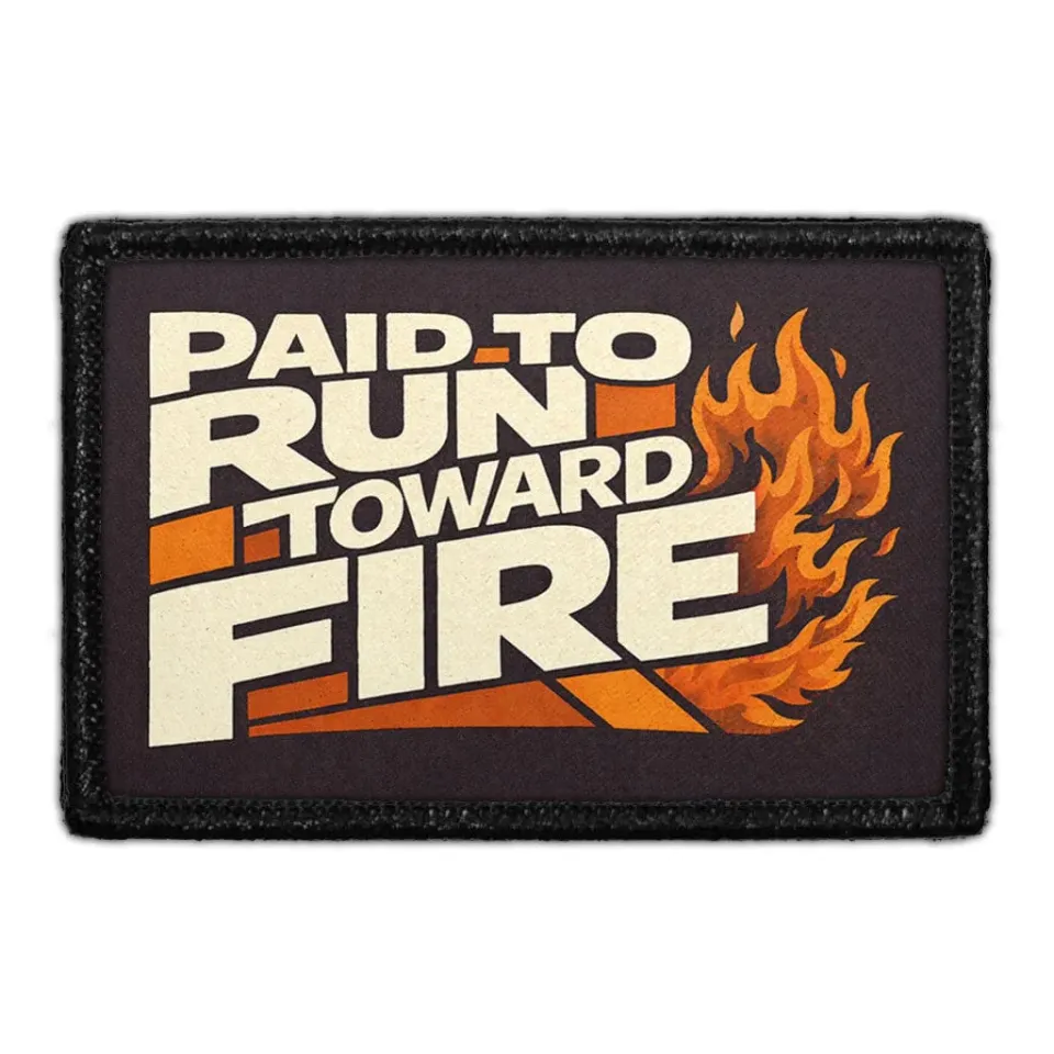 Pull Patch Paid To Run Toward Fire patch 1 stk brandmand