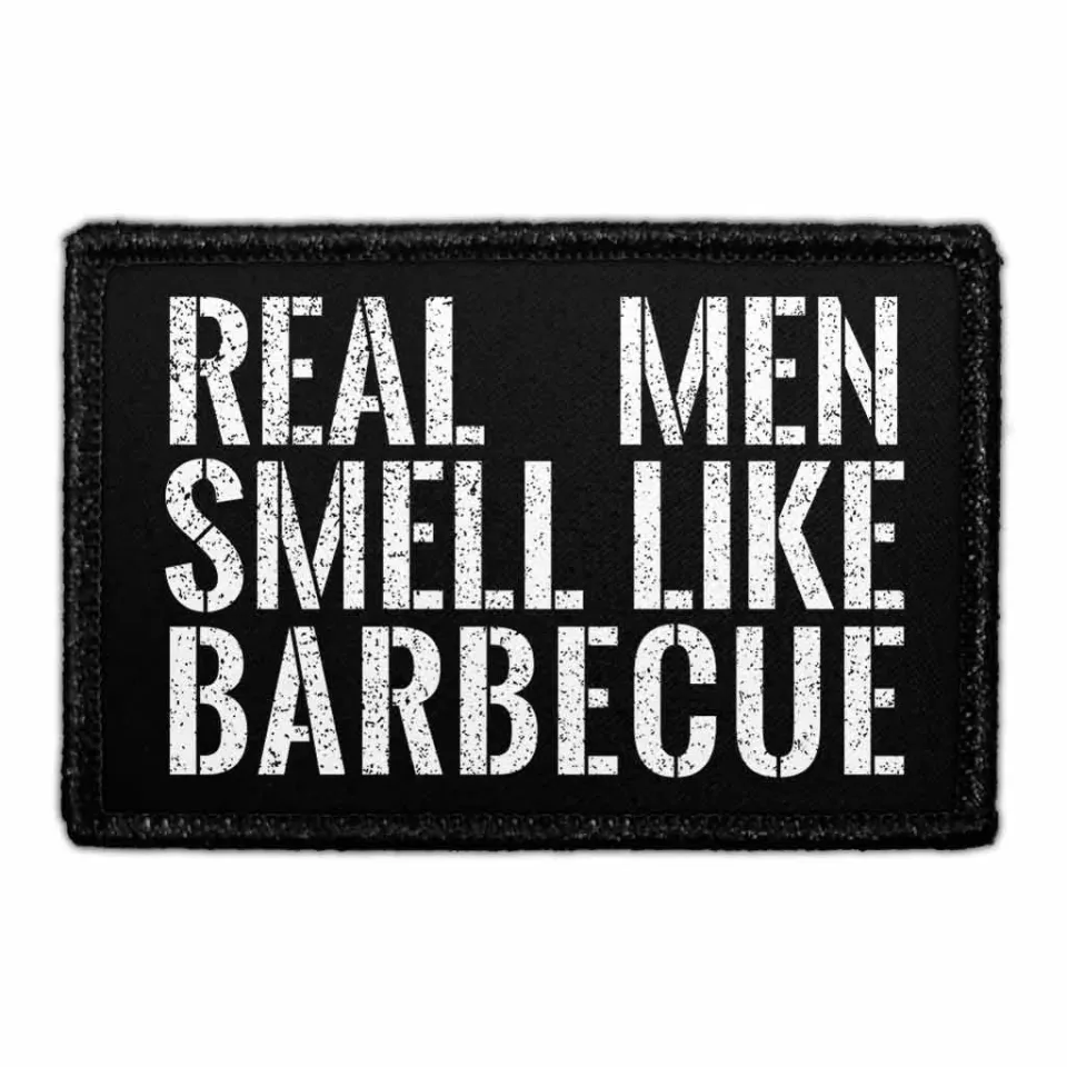 Pull Patch Real Men Smell Like Barbecue patch velcro