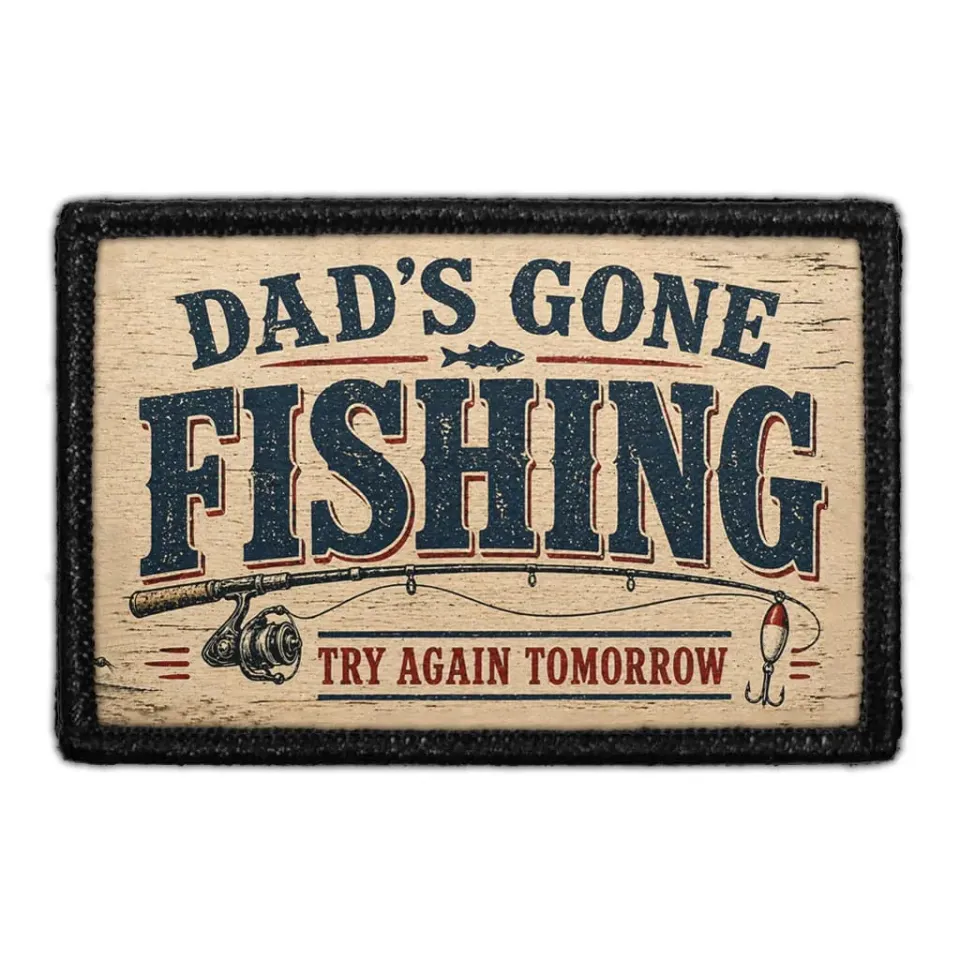 Pull Patch Dad's Gone Fishing lap 7,6x5 cm